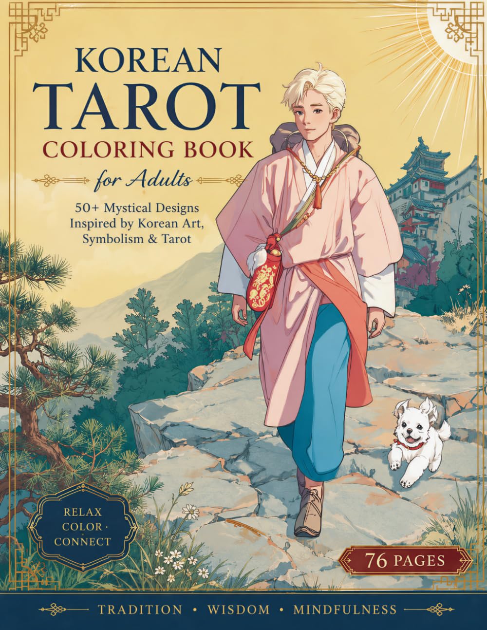K-Tarot: Korean Tarot Coloring Book for Adults Vol. 2: 50+ Mystical Designs Inspired by Korean Art, Symbolism & Tarot: A Meditative Journey of the Fool