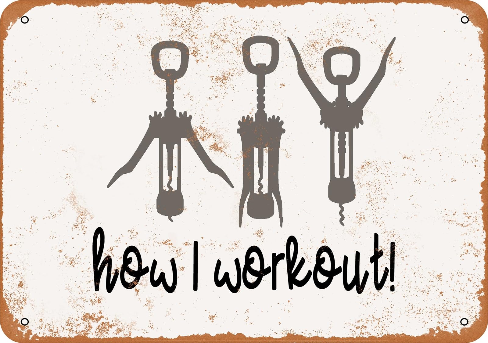 Miaomansenstore Metal Sign - Corkscrew How I Workout - Vintage Look Home Decor