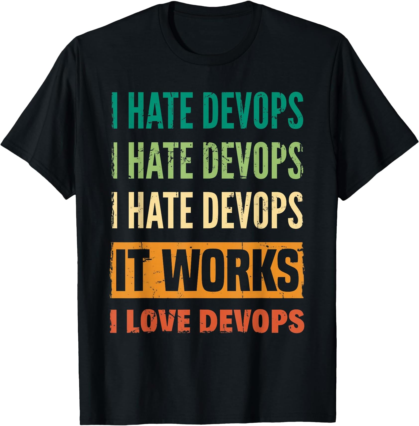 DevOps Engineer Cloud Computing I Hate DevOps I Love DevOps T-Shirt