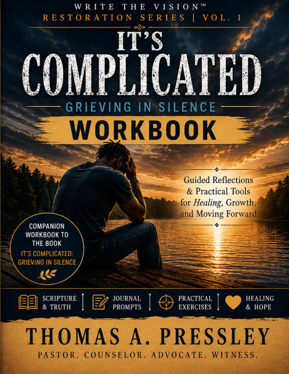 It's Complicated: Grieving In Silence: Companion Workbook (Write the Vision Restoration Series)