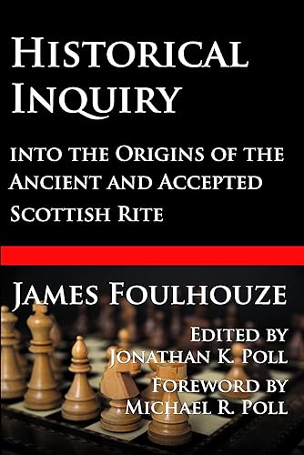 Historical Inquiry into the Origins of the Ancient and Accepted Scottish Rite