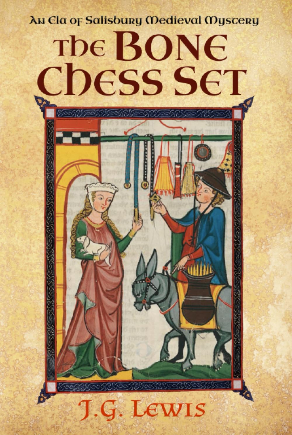 The Bone Chess Set: An Ela of Salisbury Medieval Mystery