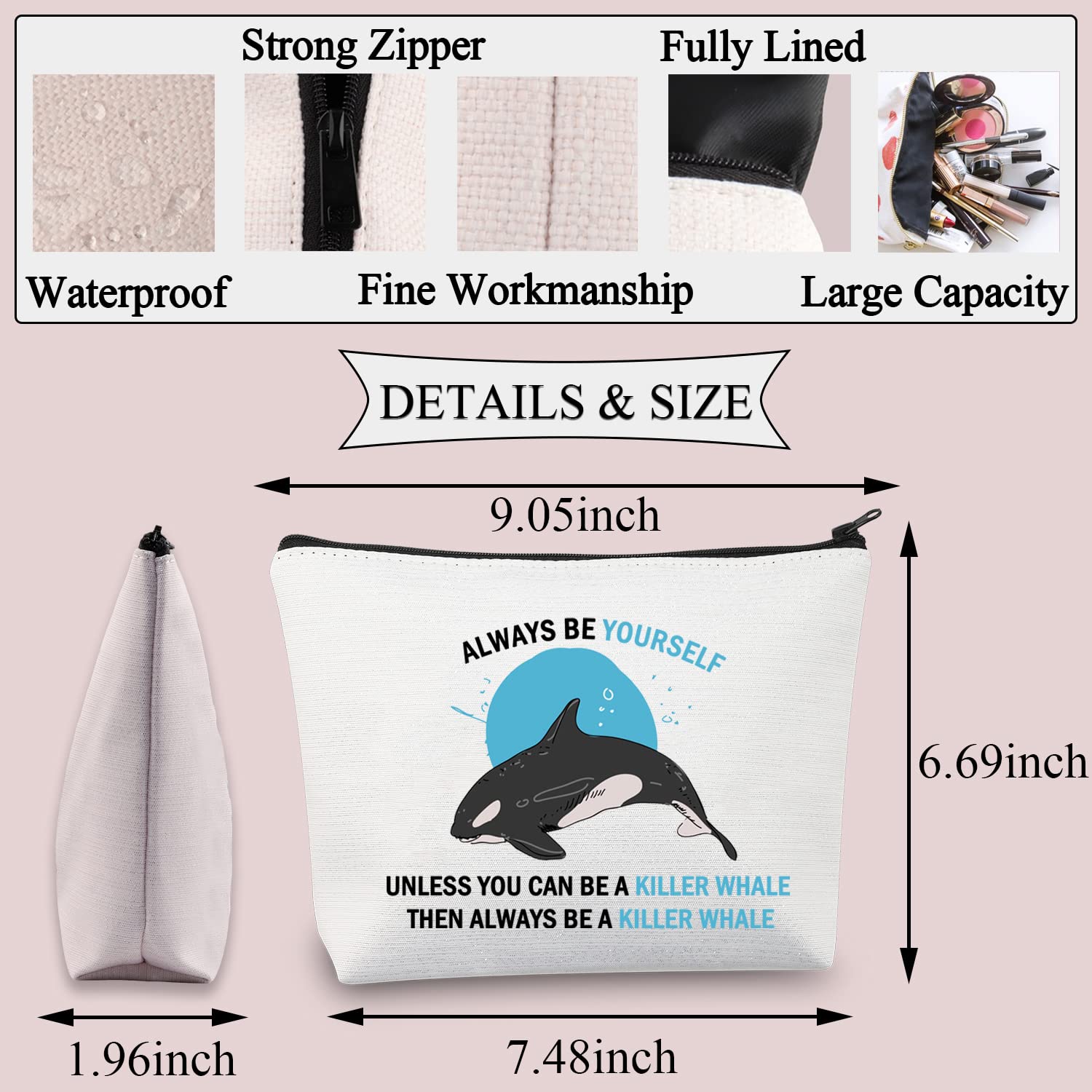 PLITI Killer Whale Makeup Bag Killer Whale Gift Always Be Yourself Unless You Can Be A Orca Then Always Be A Orca Killer Whale Gift (Orca Killer WhaleU) - Image 2