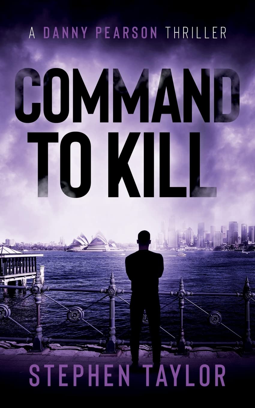 Command To Kill: 7 (The Danny Pearson Thriller Series)