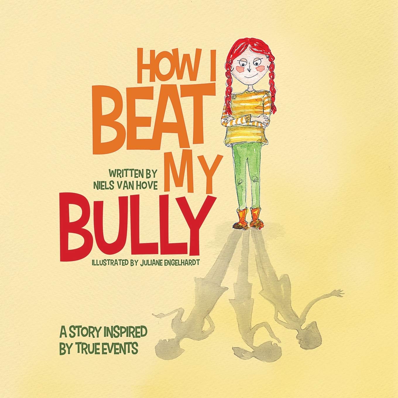 How I Beat My Bully: A story inspired by true events: 3 (Positive Mindset)