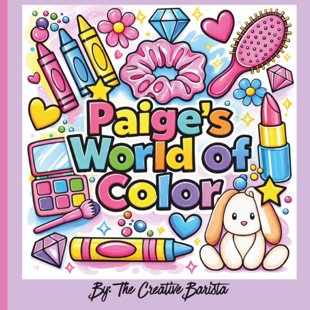Paige's World of Color: Finally, My Name! A Personalized Coloring Book for Kids and Adults: Paige