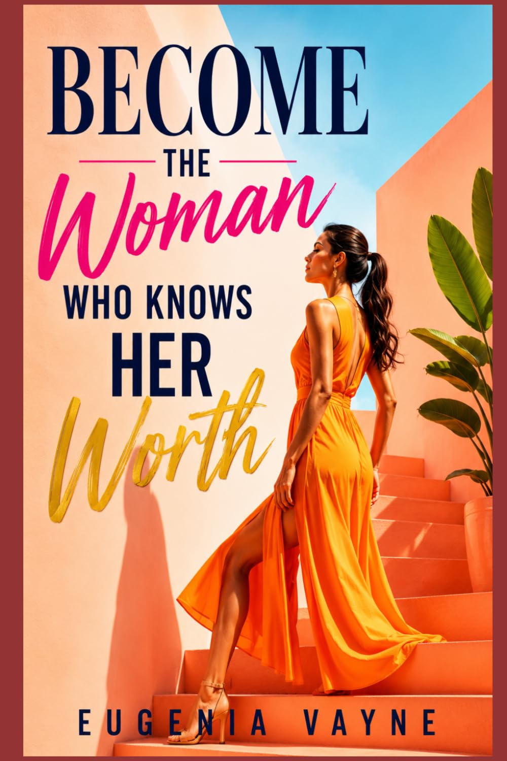 Become the woman who knows her worth