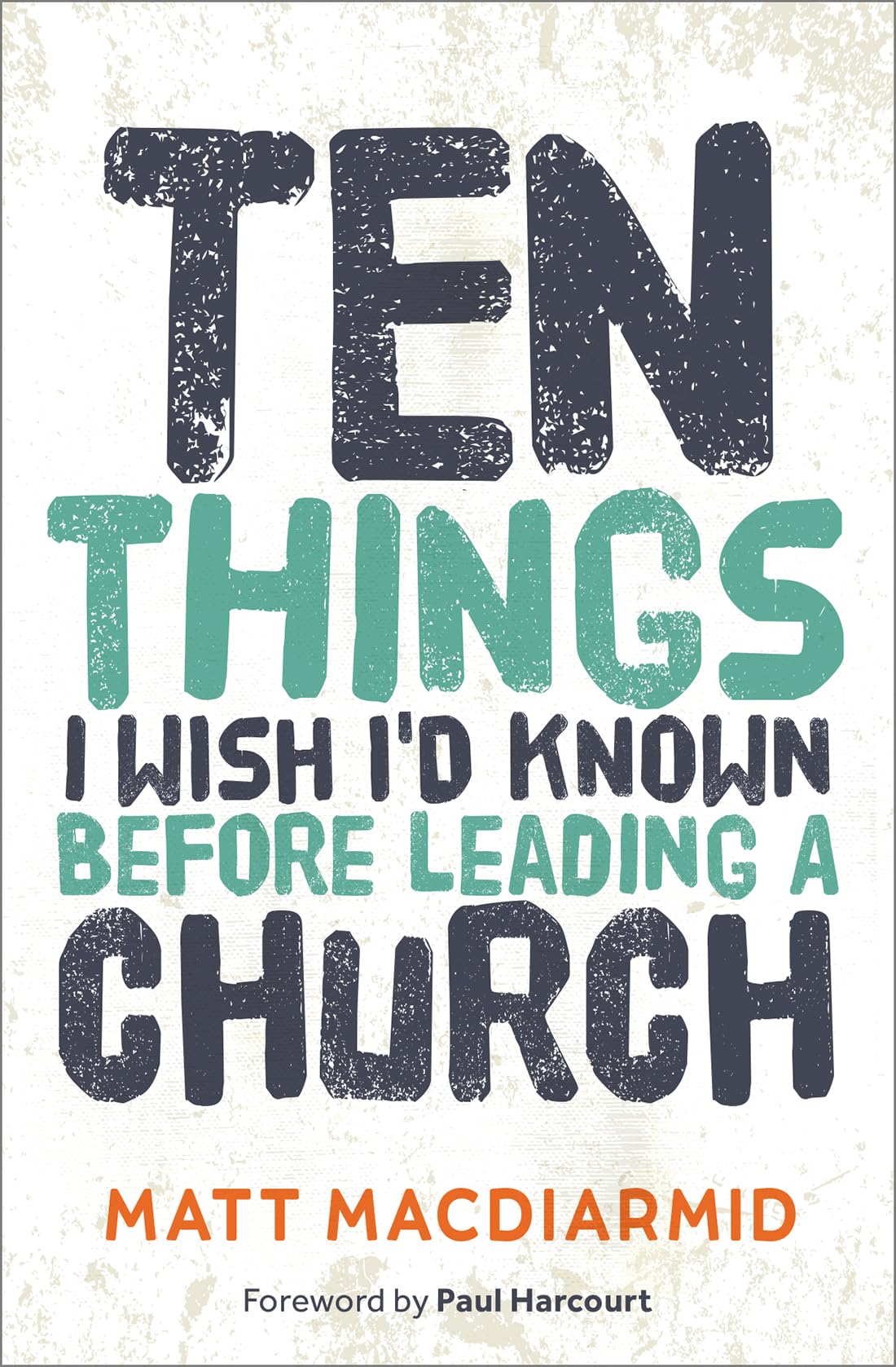 Ten Things I Wish I'd Known