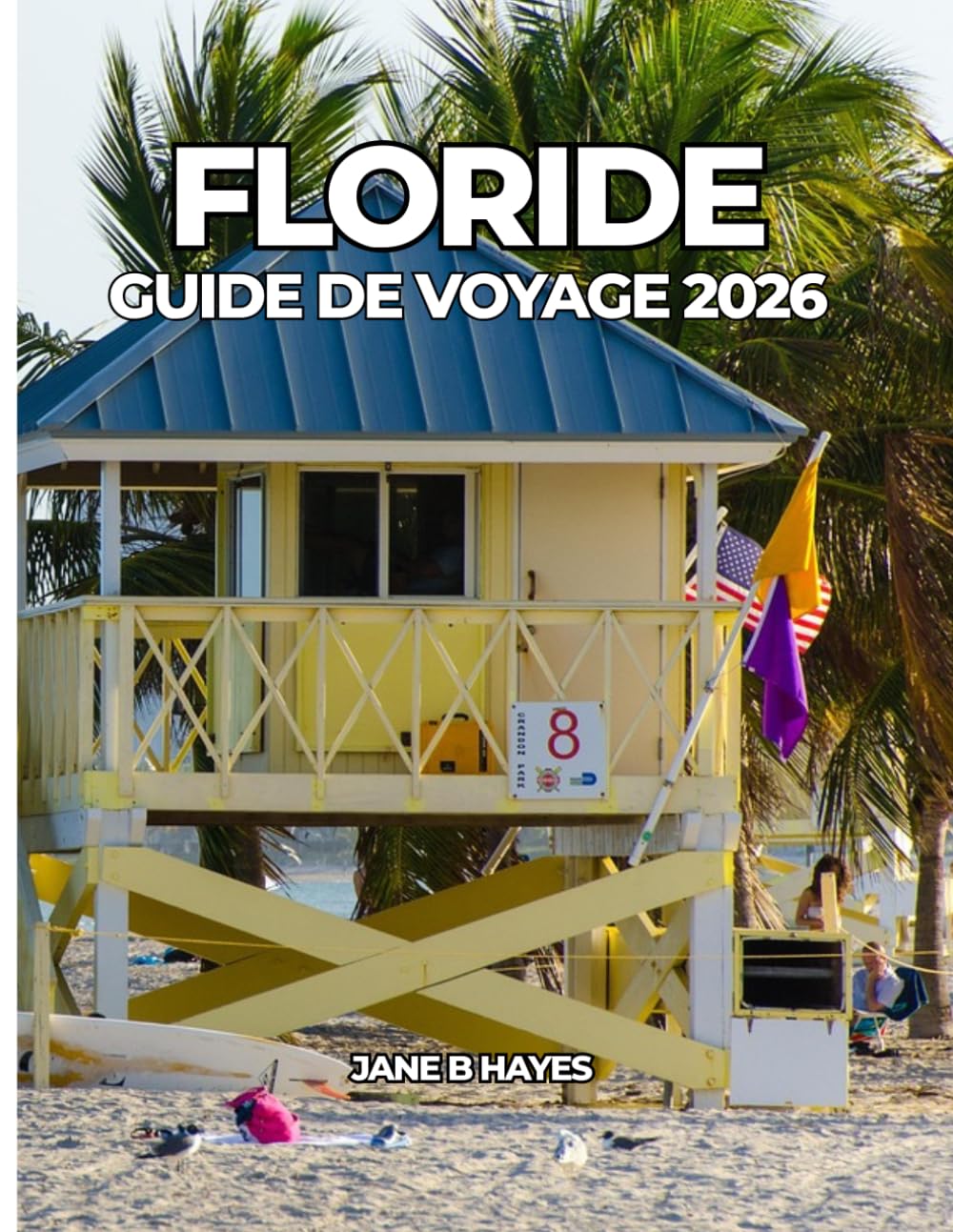 FLORIDE GUIDE DE VOYAGE 2026: Voyagez intelligemment pour une escapade ensoleillée ultime