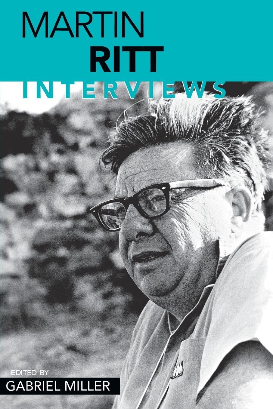 Martin Ritt: Interviews Livre d'entretiens avec le grand réalisateur de cinéma