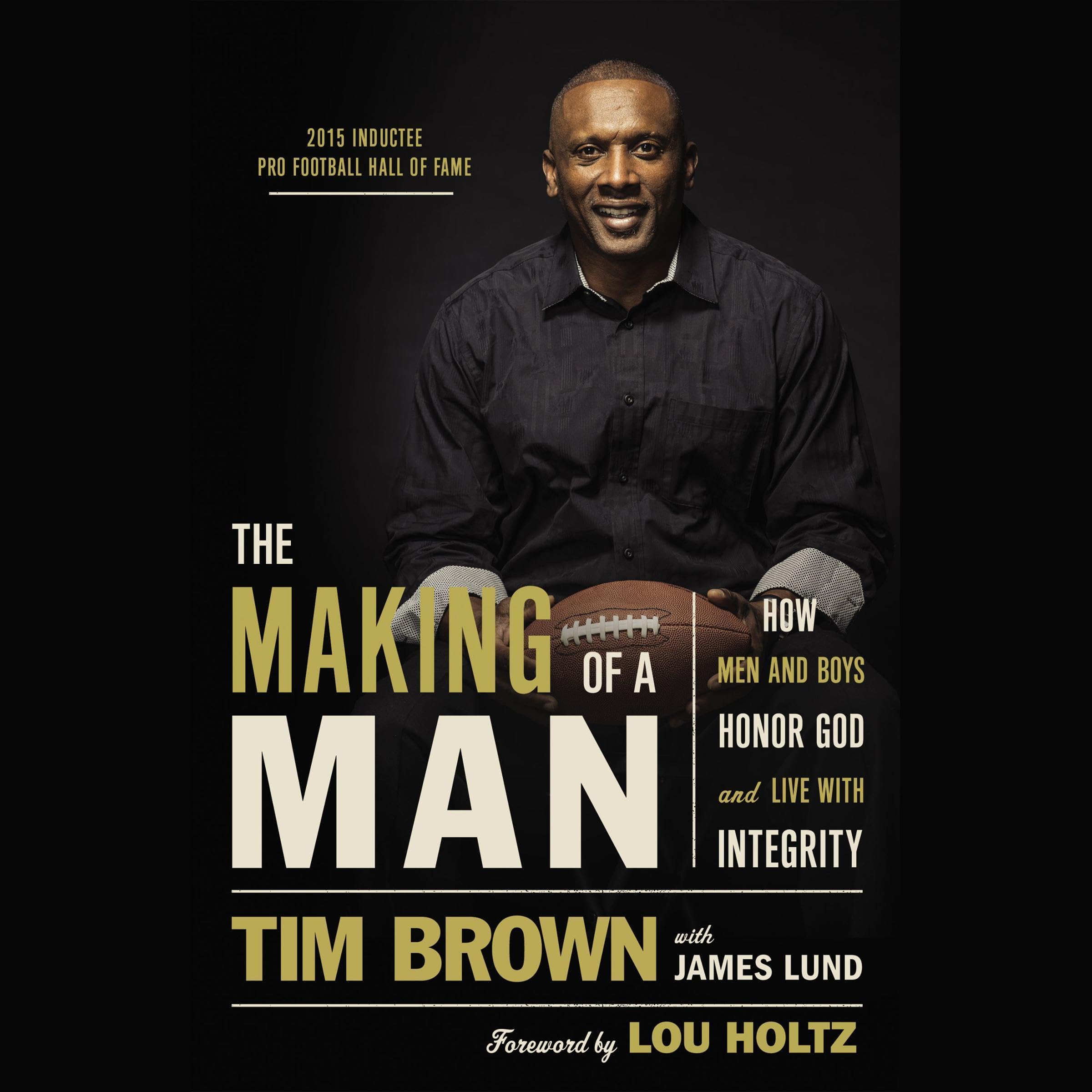 The Making of a Man: How Men and Boys Honor God and Live with Integrity