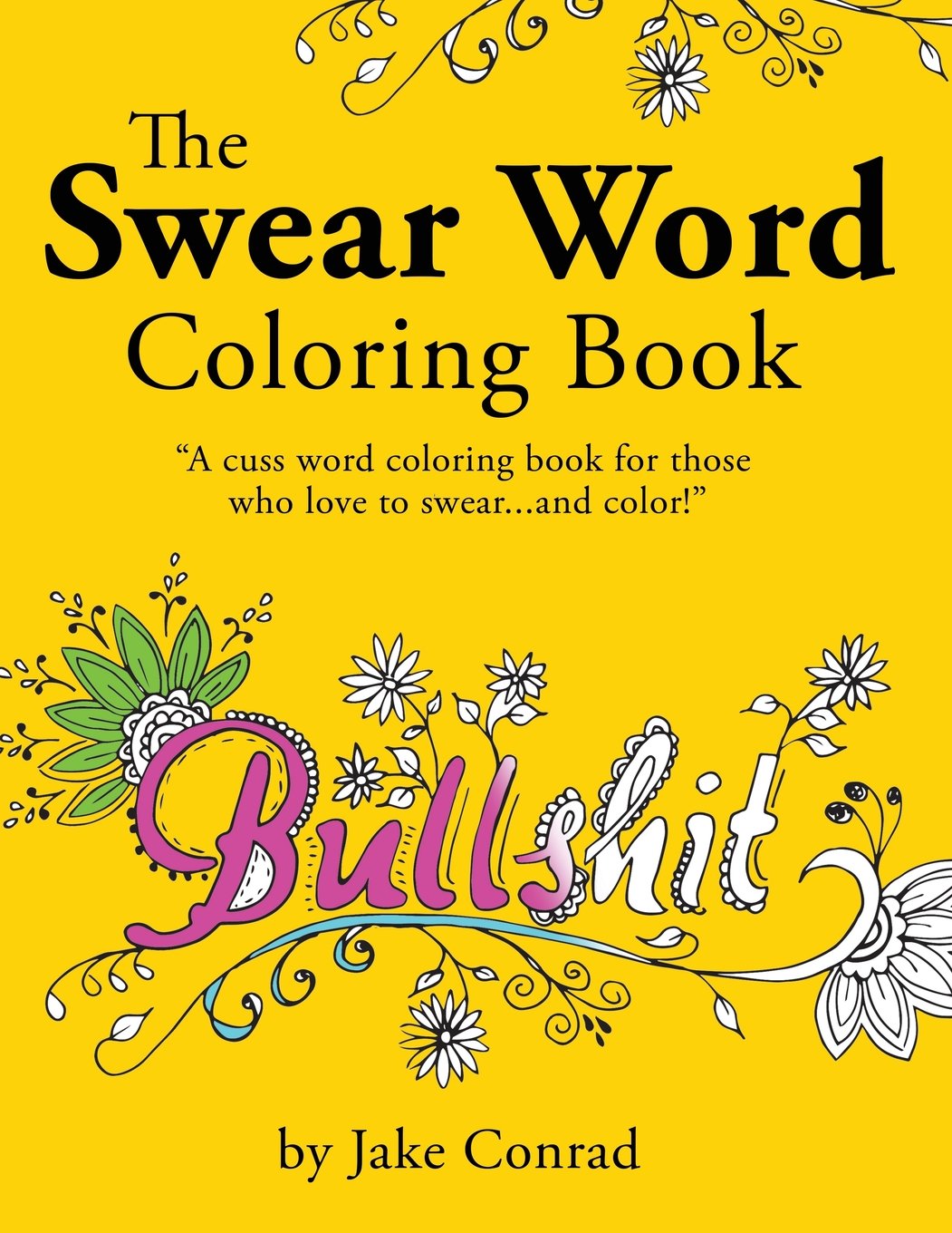 Amazon.com: The Swear Word Coloring Book: Cuss word coloring book for ...