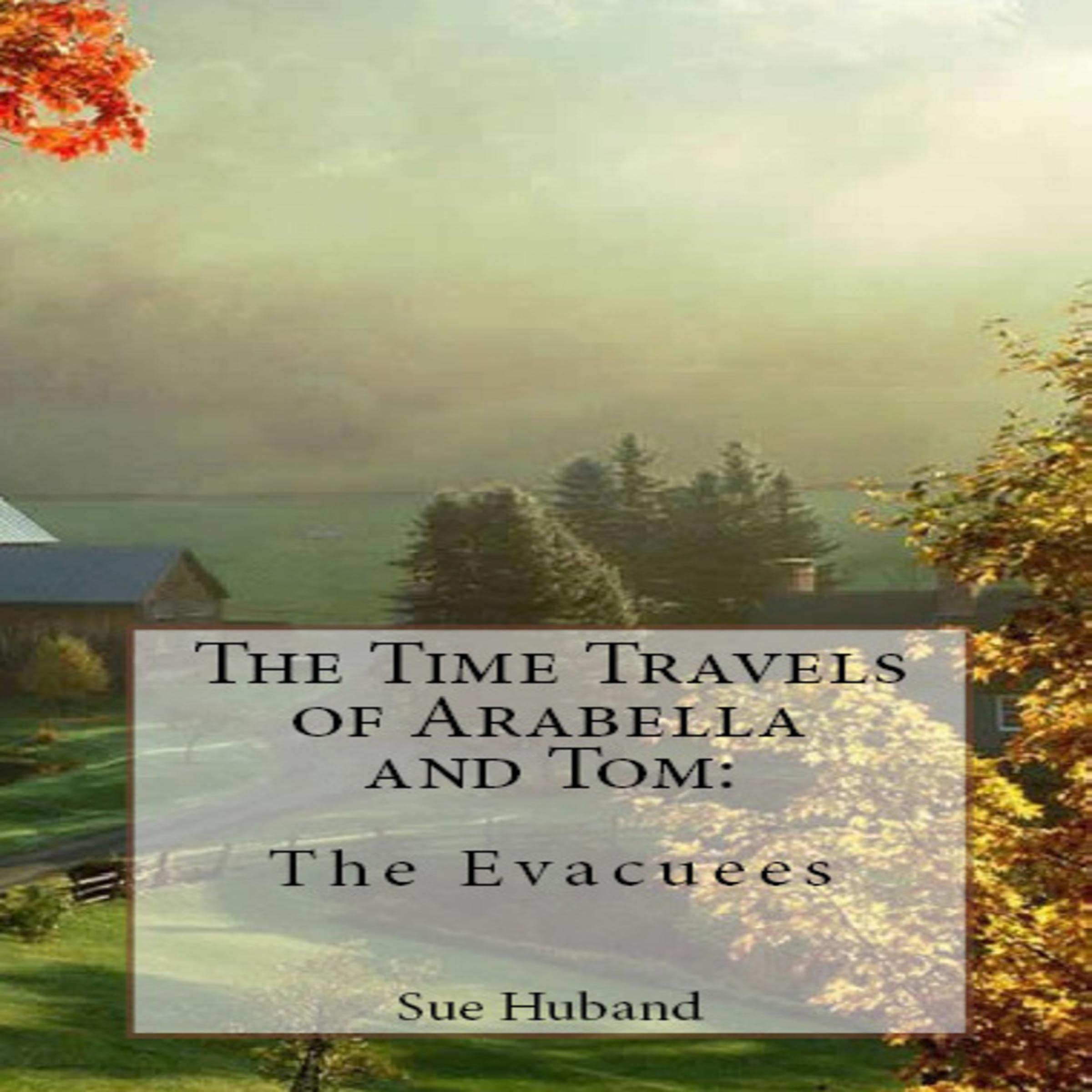 Cover art for The Time Travels of Arabella and Tom: The Evacuees