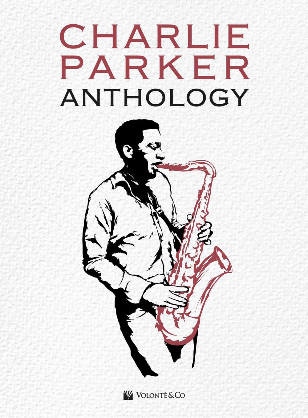 Charlie Parker Anthology (Saxophone & Piano Accompaniment)