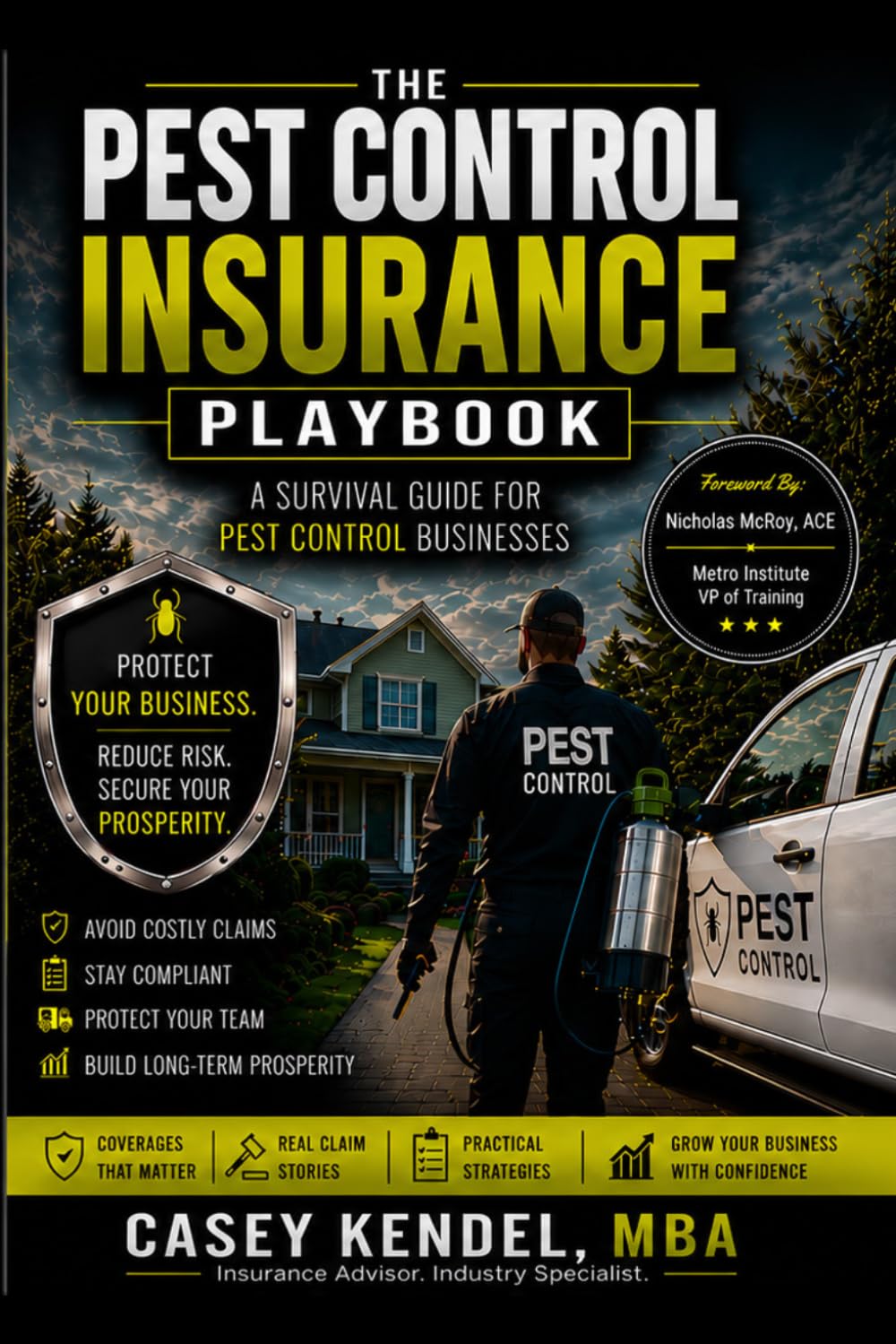 The Pest Control Insurance Playbook:: A Survival Guide for Pest Control Business Owners