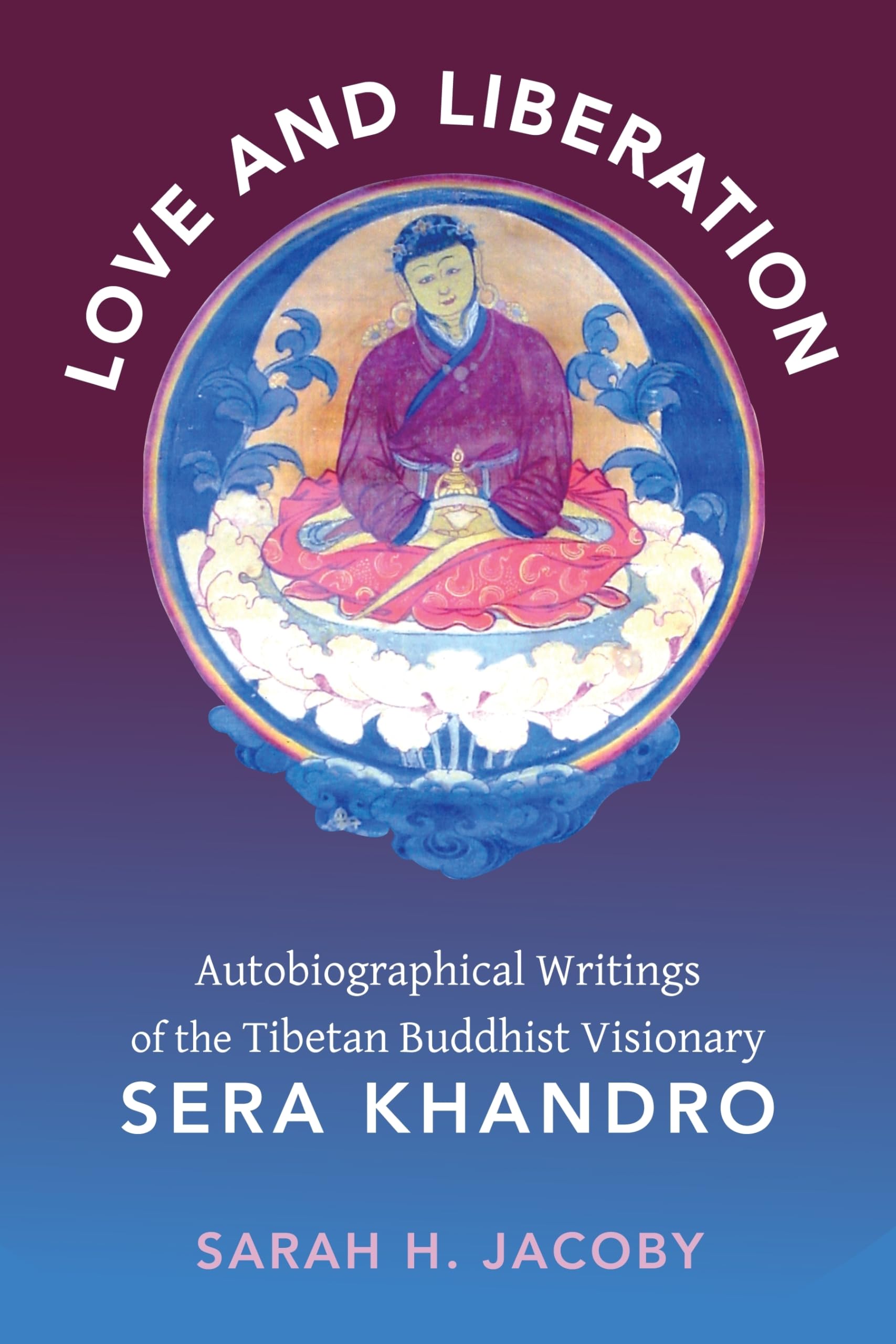 Love and Liberation by Sarah H. Jacoby PAPERBACK 9780231147699