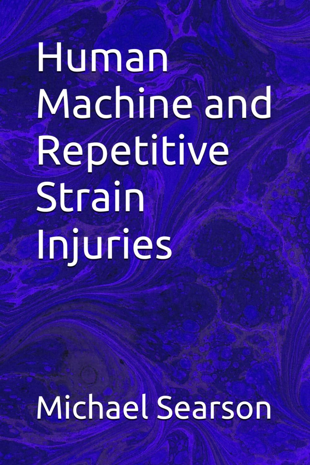Human Machine and Repetitive Strain Injuries
