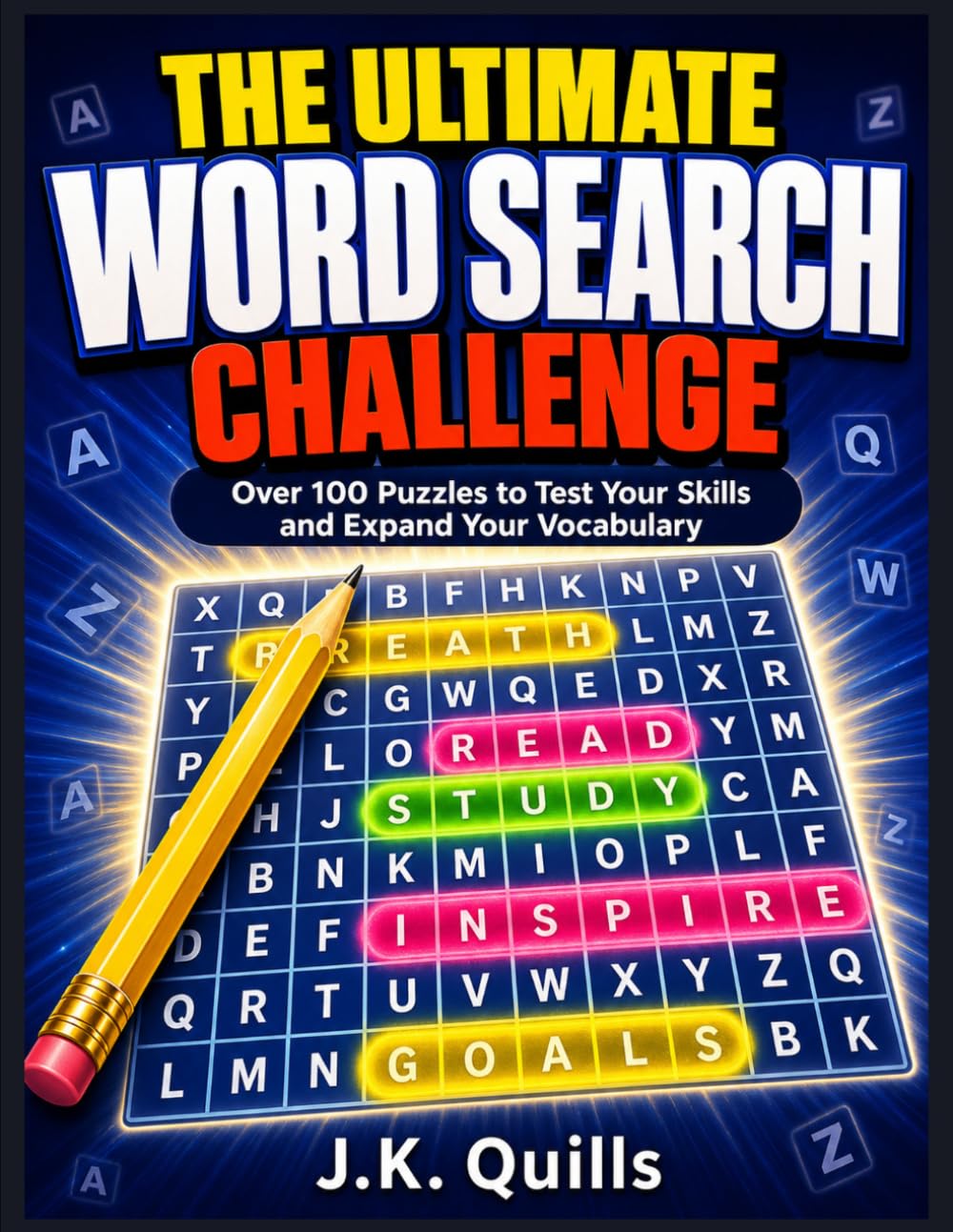 The Ultimate Word Search Challenge: Boost Your Vocabulary with 100+ Puzzles: Test Your Skills with Engaging Word Search Puzzles