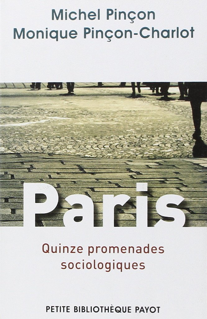 PARIS - QUINZE PROMENADES SOCIOLOGIQUES - PBP N°926 (PETITE BIBLIOTHEQUE PAYOT)
