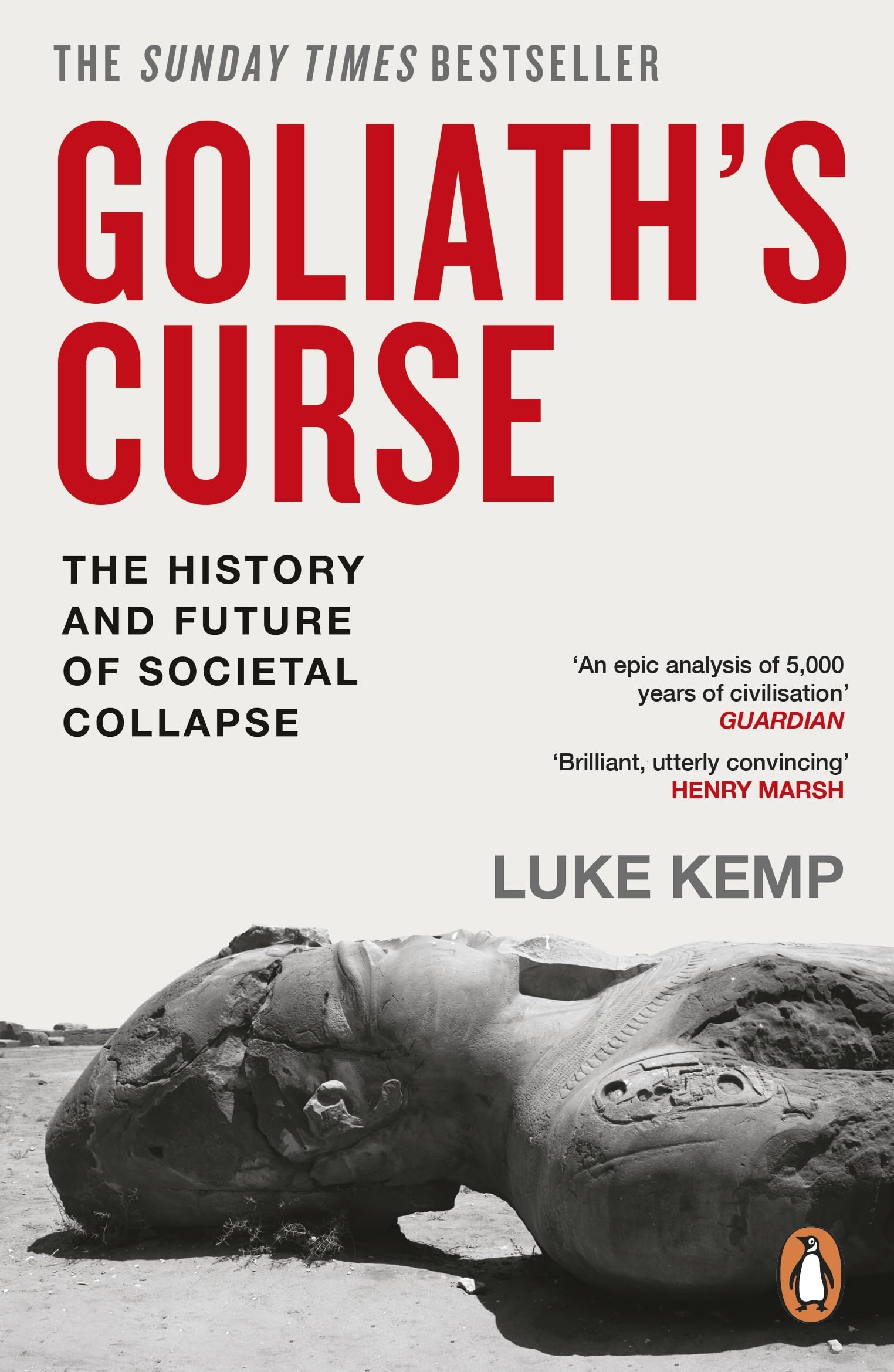 Goliath’s Curse: The History and Future of Societal Collapse