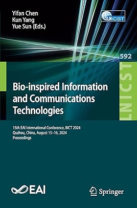 Bio-inspired Information and Communications Technologies: 15th EAI International Conference, BICT 2024, Quzhou, China, August 15–16, 2024, Proceedings ... and Telecommunications Engineering)