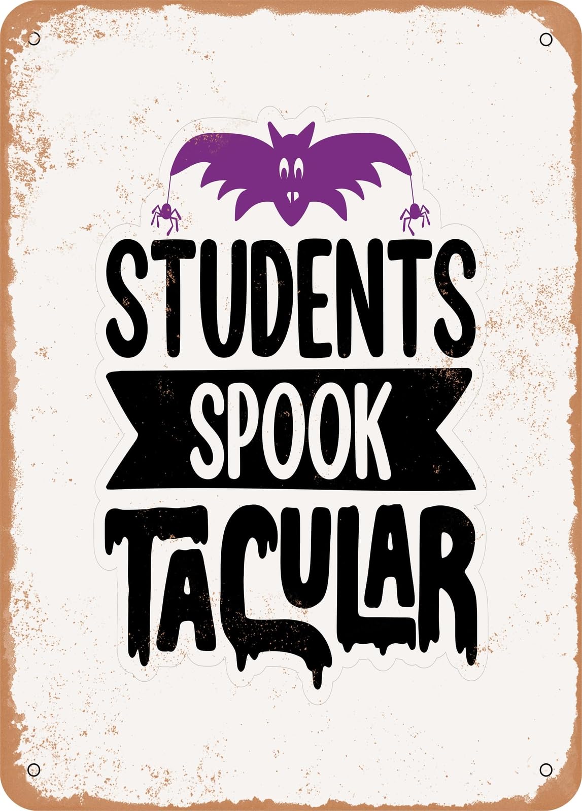 Miaomansenstore Metal Sign - Students Spooktacular - 3 - Vintage Rusty Look Home Decor