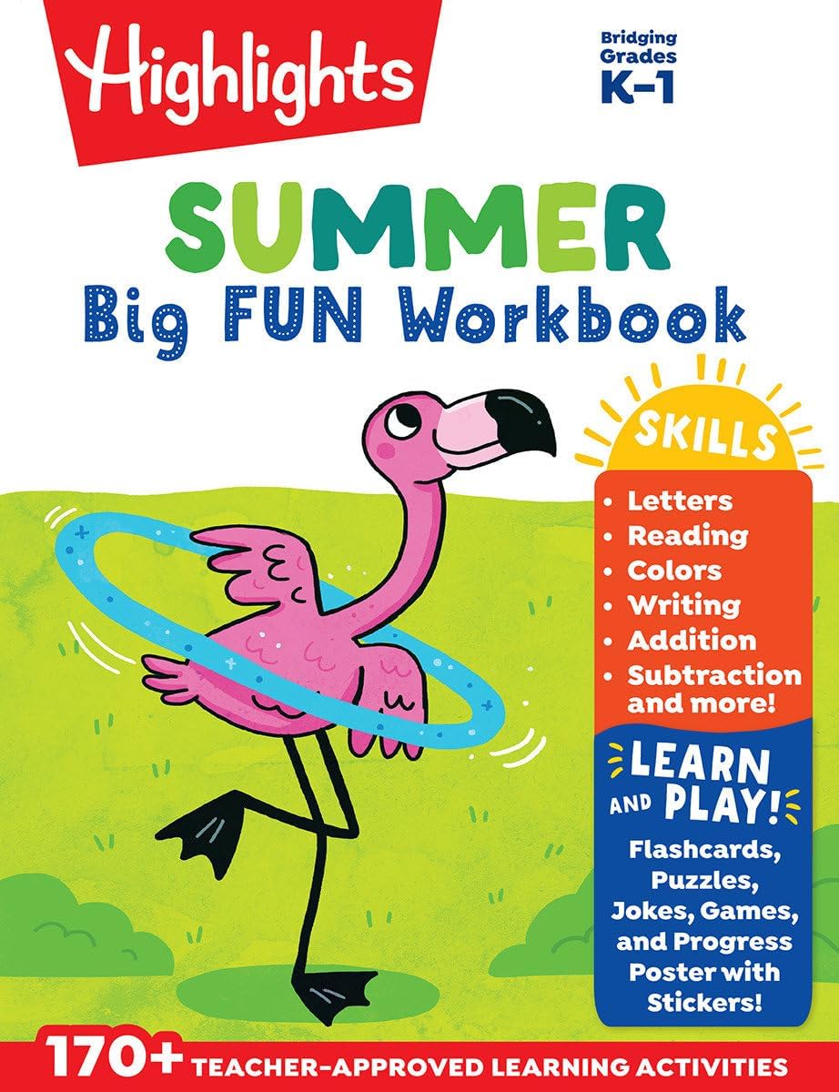 Summer Big Fun Workbook Bridging Grades K & 1: First Grade Prep Workbook, Kindergarten to 1st Grade Summer Learning with Letters, Reading, Writing, Math and More (Highlights Summer Learning)