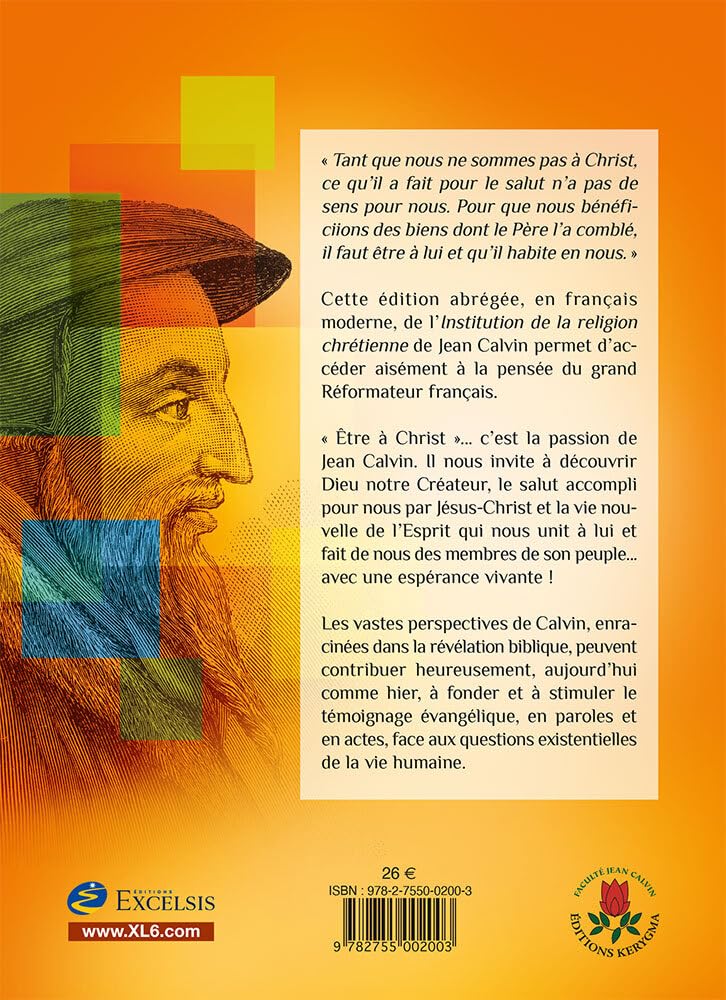 Institution de la Religion Chrétienne. Texte Abrégé en Français Moderne