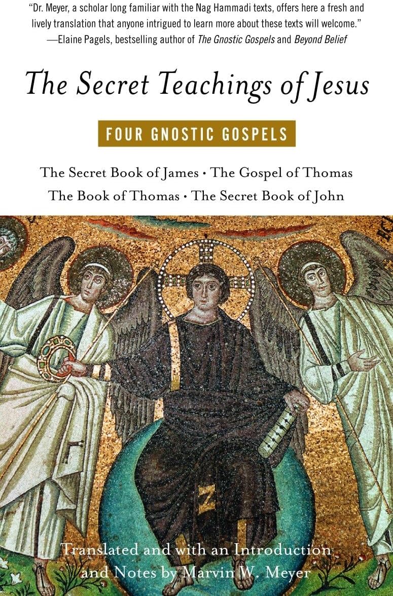 The Secret Teachings of Jesus: Four Gnostic Gospels