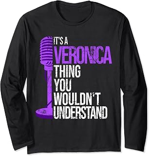 It's a Veronica Thing you wouldn't Understand - Veronica Long Sleeve T-Shirt