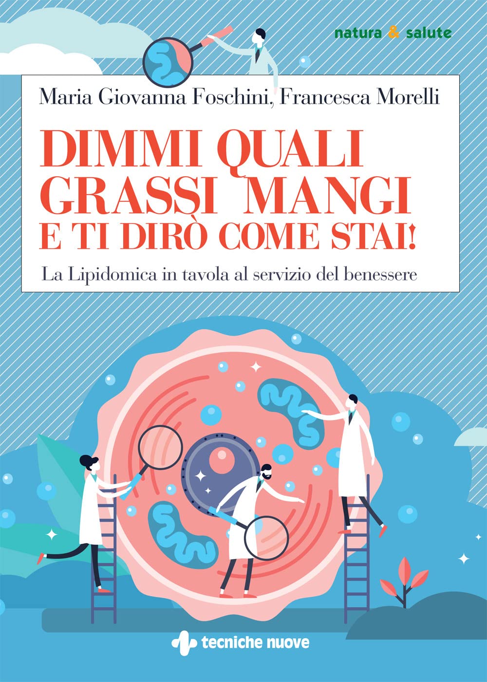 Dimmi Quali Grassi Mangi E Ti Dirò Come Stai! La Lipidomica In Tavola Al Servizio Del Benessere - 4