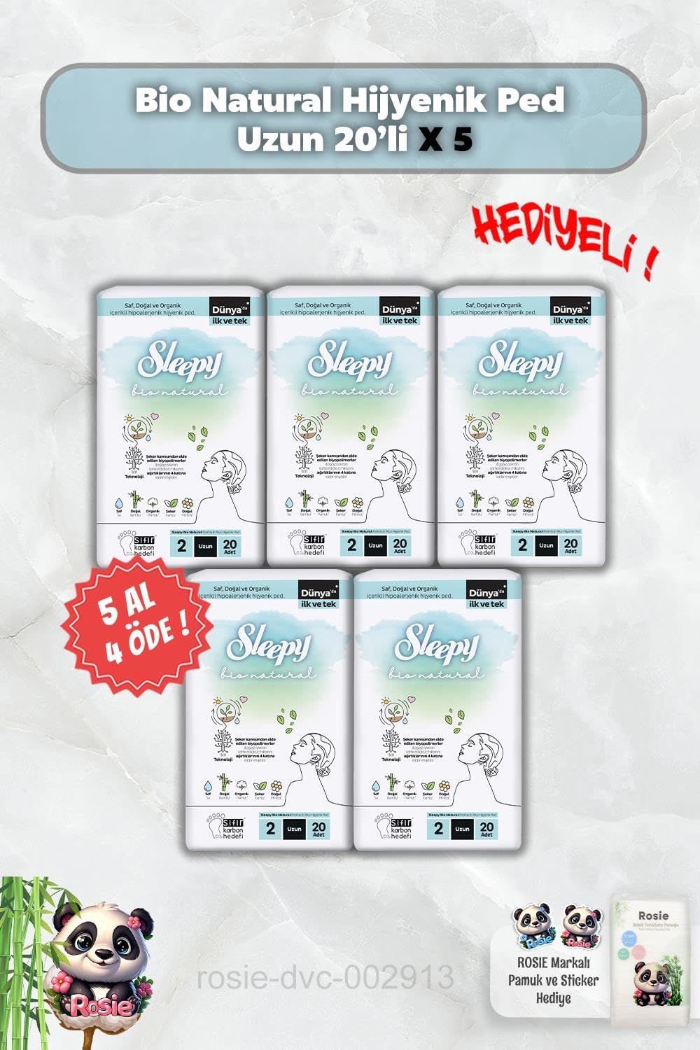 5 AL 4 ÖDE Sleepy Bio Natural Hijyenik Ped Uzun 20'li ve Rosie