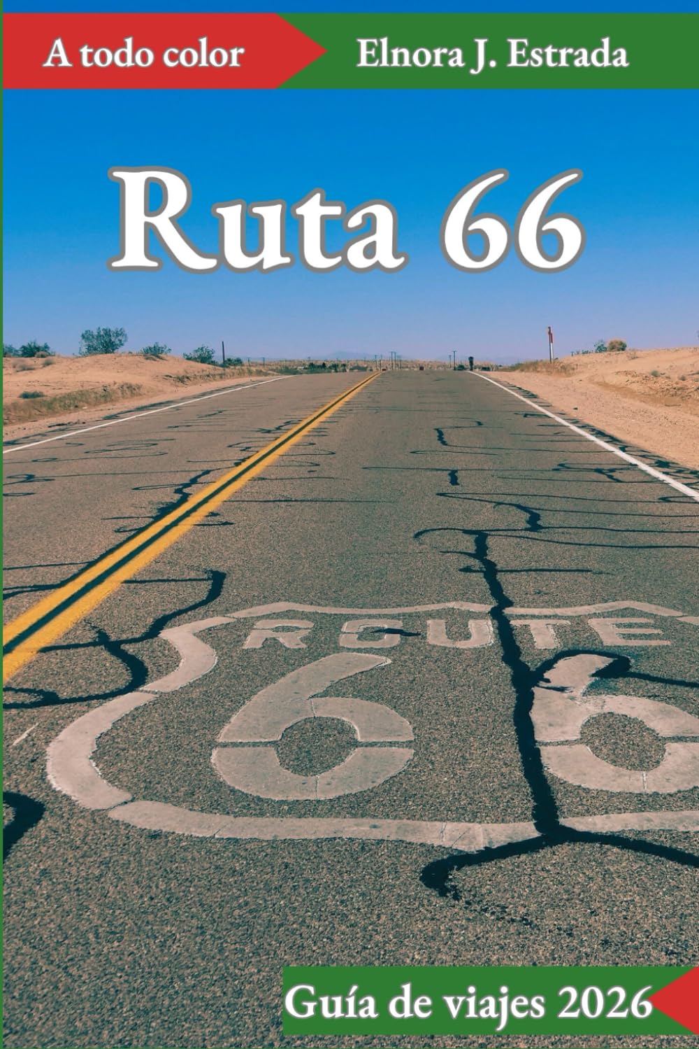 Ruta 66 Guía de viajes 2026: Aventuras inolvidables y clásicos estadounidenses en la Ruta Madre