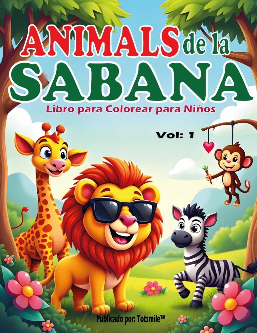 Animales de la Sabana – Libro para Colorear para Niños Volumen 1: Páginas Divertidas y Fáciles de Animales Salvajes para Niños Pequeños