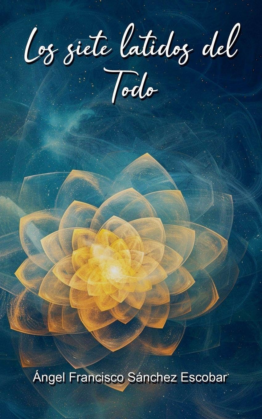 Los siete latidos del Todo: 11 (La Inteligencia Silenciosa del Todo)