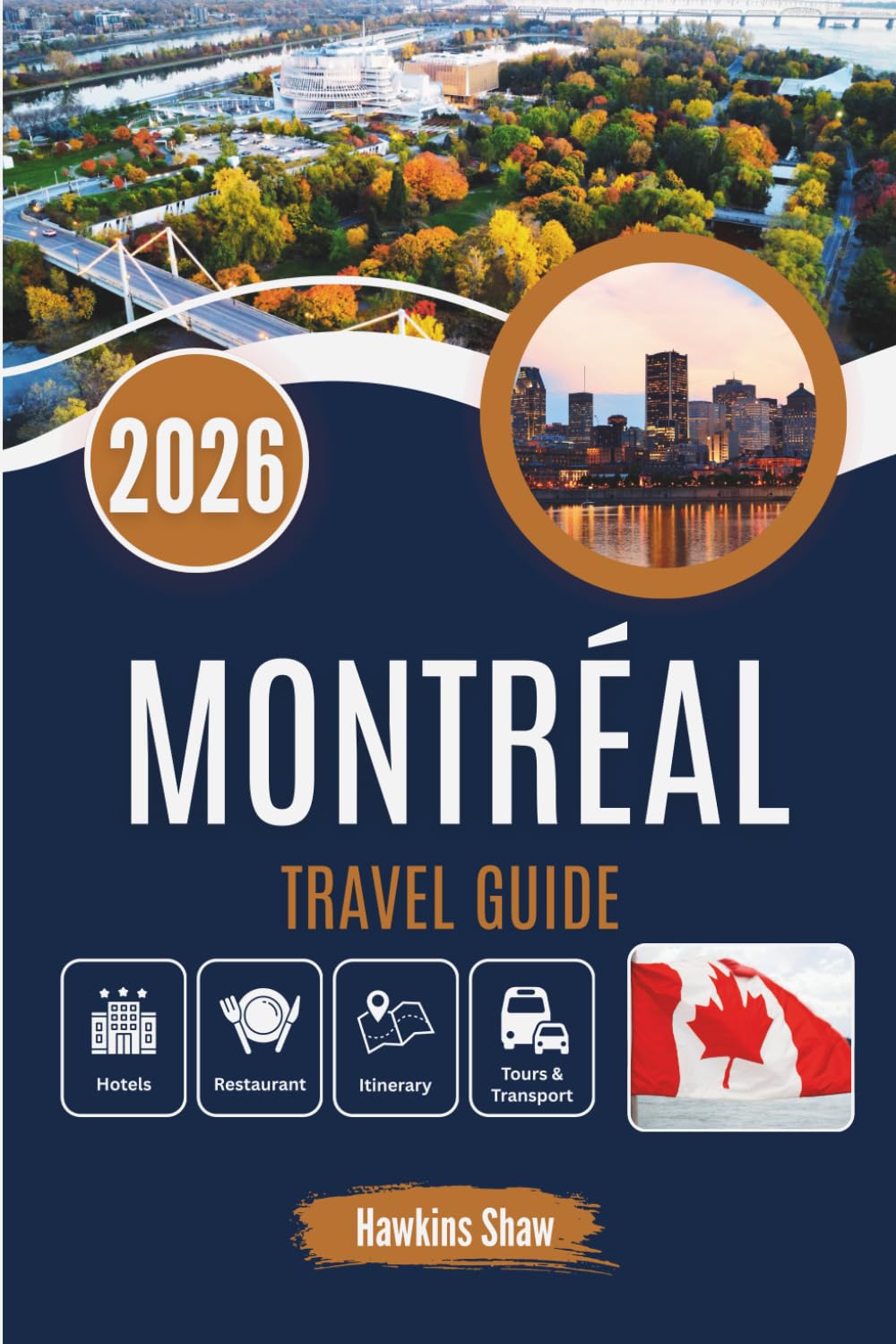 MONTRÉAL TRAVEL GUIDE 2026: From Snow Light Mornings to Midnight Jazz Journeys into Contrast