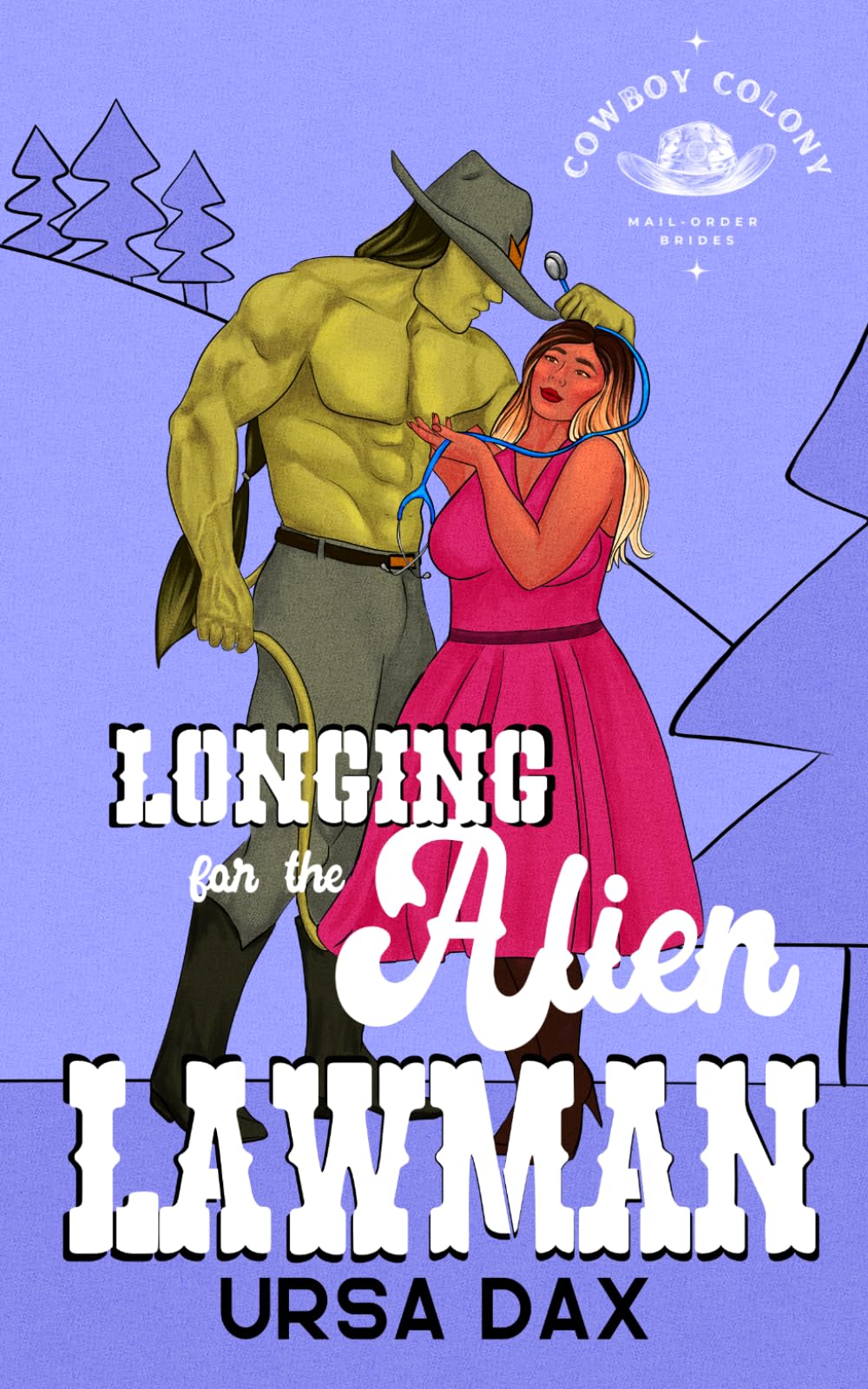 Longing for the Alien Lawman (Cowboy Colony Mail-Order Brides)