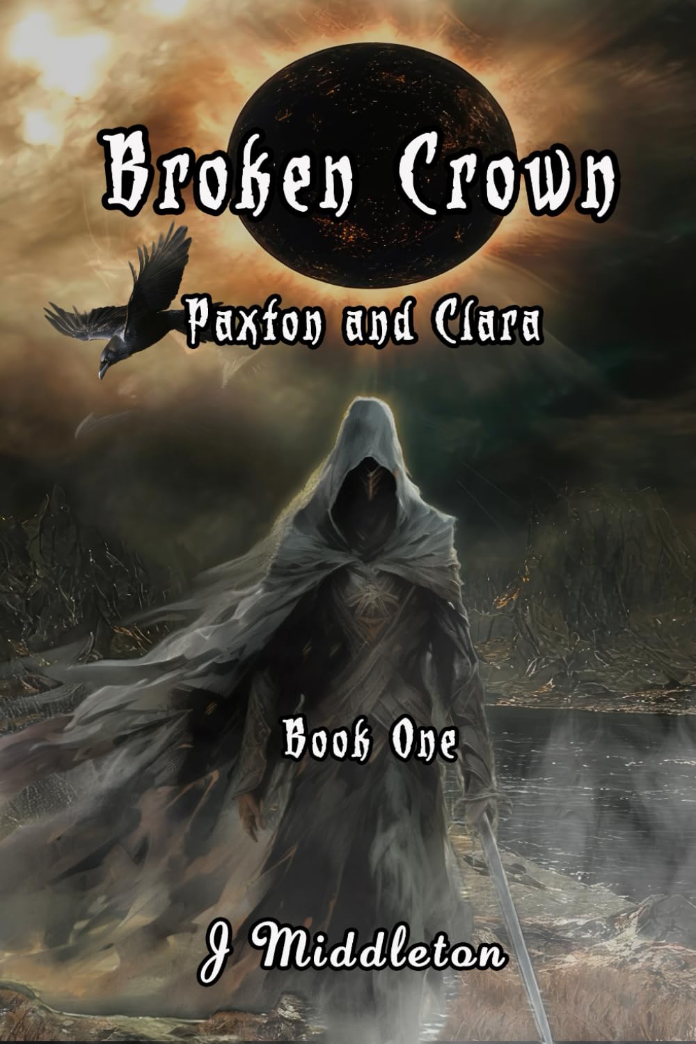 Broken Crown Paxton and Clara Book One
