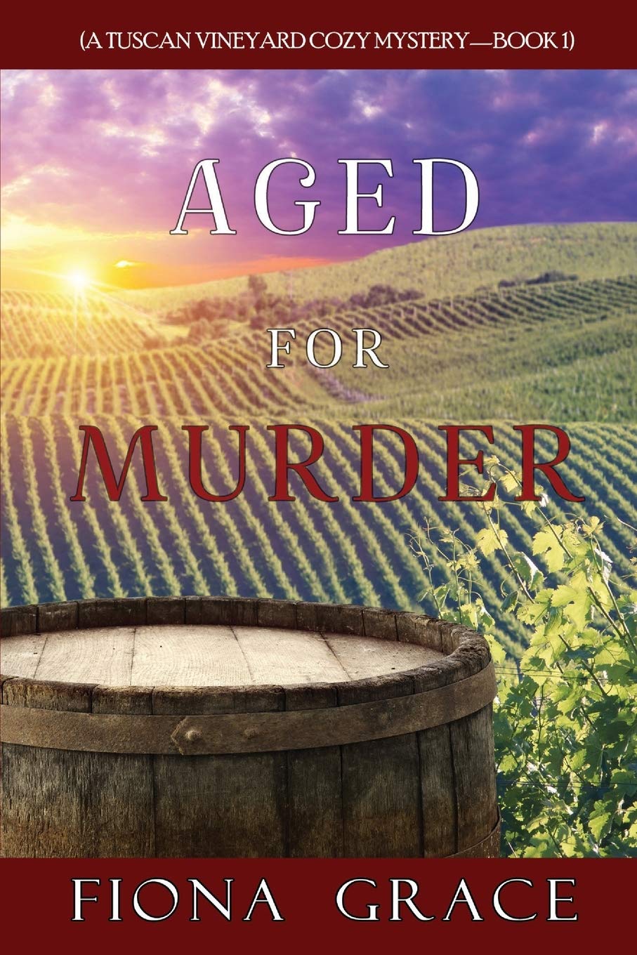 Aged for Murder (A Tuscan Vineyard Cozy Mystery—Book 1)