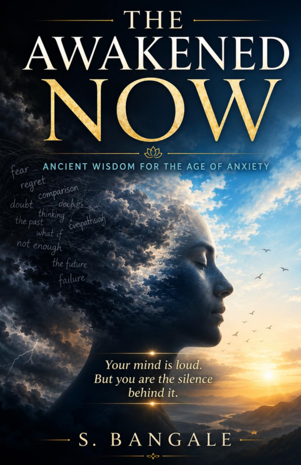 The Awakend Now: Ancient Wisdom for the Age of Anxiety