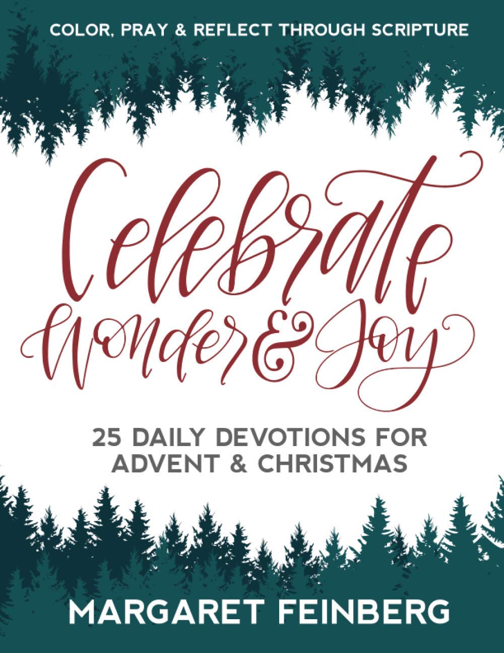 Celebrate Wonder and Joy: 25 Daily Devotions for Advent and Christmas