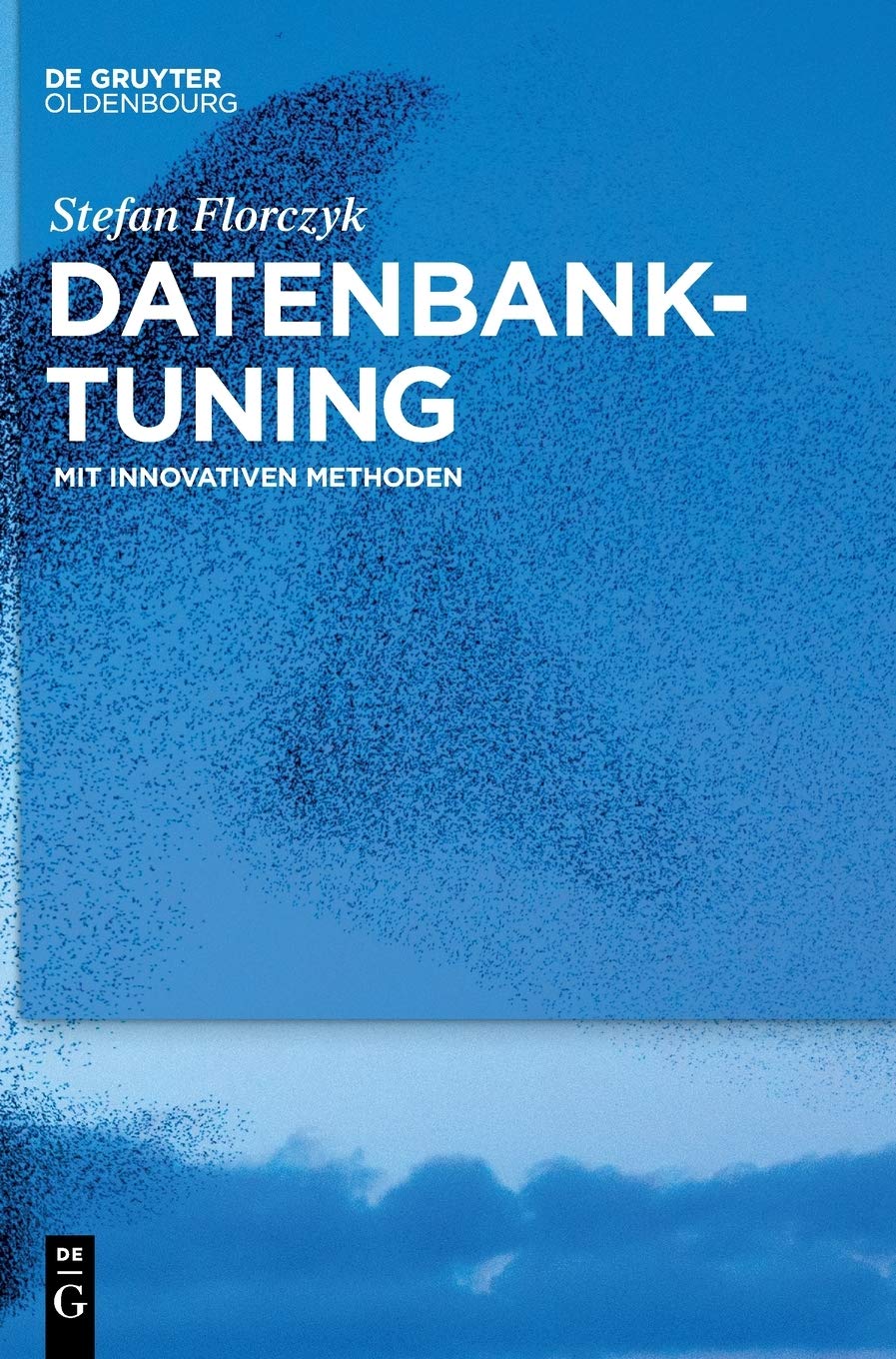 Datenbank-Tuning: Mit innovativen Methoden