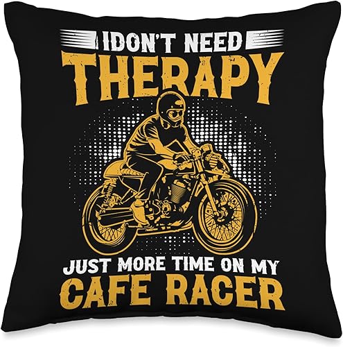 Vintage Cafe Racer Shirts & Cafe Motorcycle Gifts I Don't Need Therapy-Just More Time On My Cafe Racer - Almohada de 16 x 16 pulgadas, multicolor