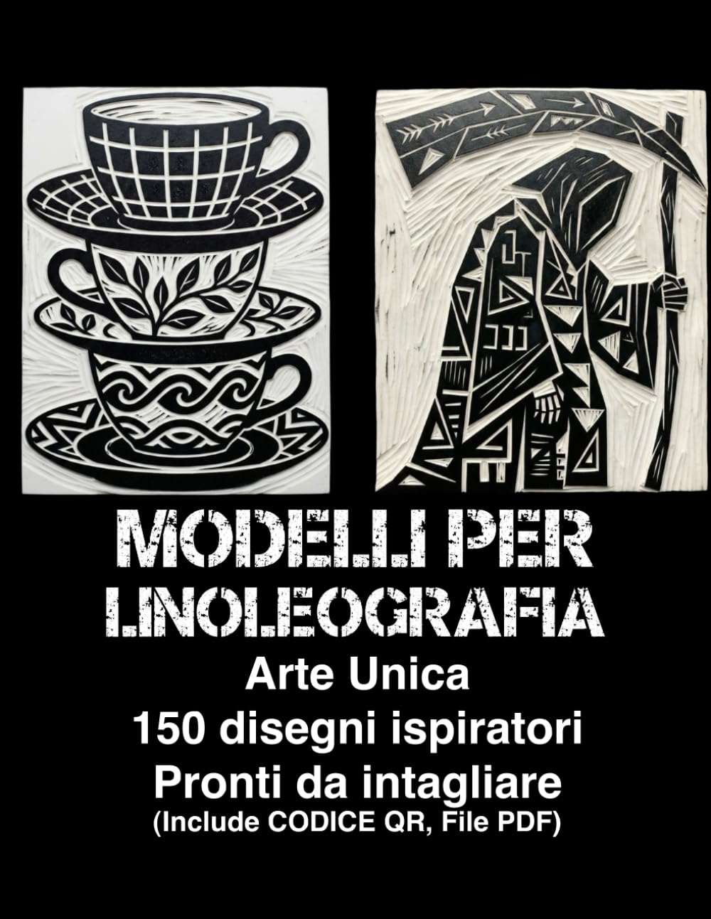 Modelli per Linoleografia Arte Unica: 150 disegni ispiratori per stampa a blocchi & motivi per favorire l'ispirazione creativa – Pronti da intagliare (Include CODICE QR, File PDF)