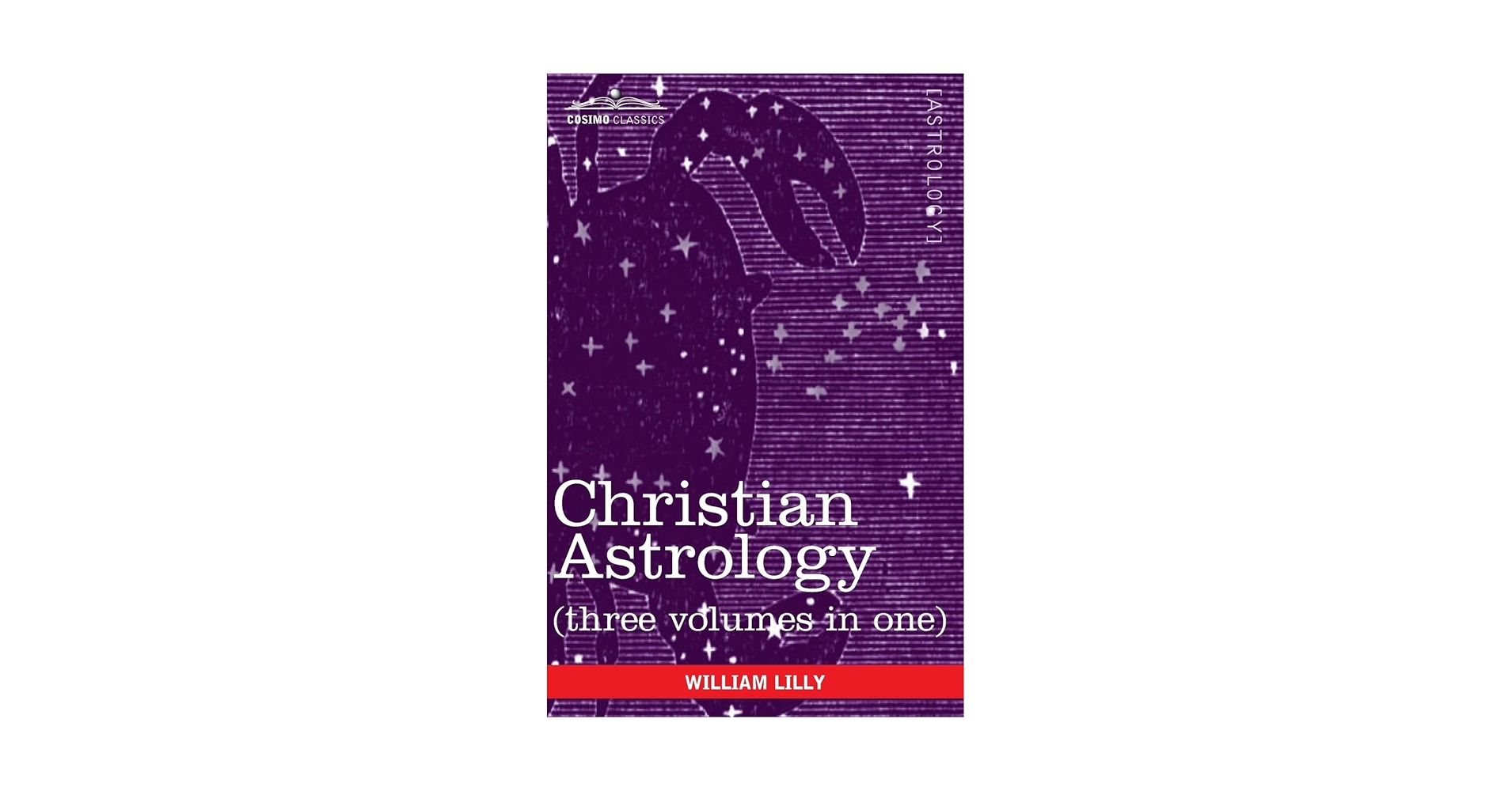 クリスチャン・アストロロジー 第1巻 & 第2巻 & 第3巻 クリスチャン・アストロロジー 第1書&第2書 | ウィリアム