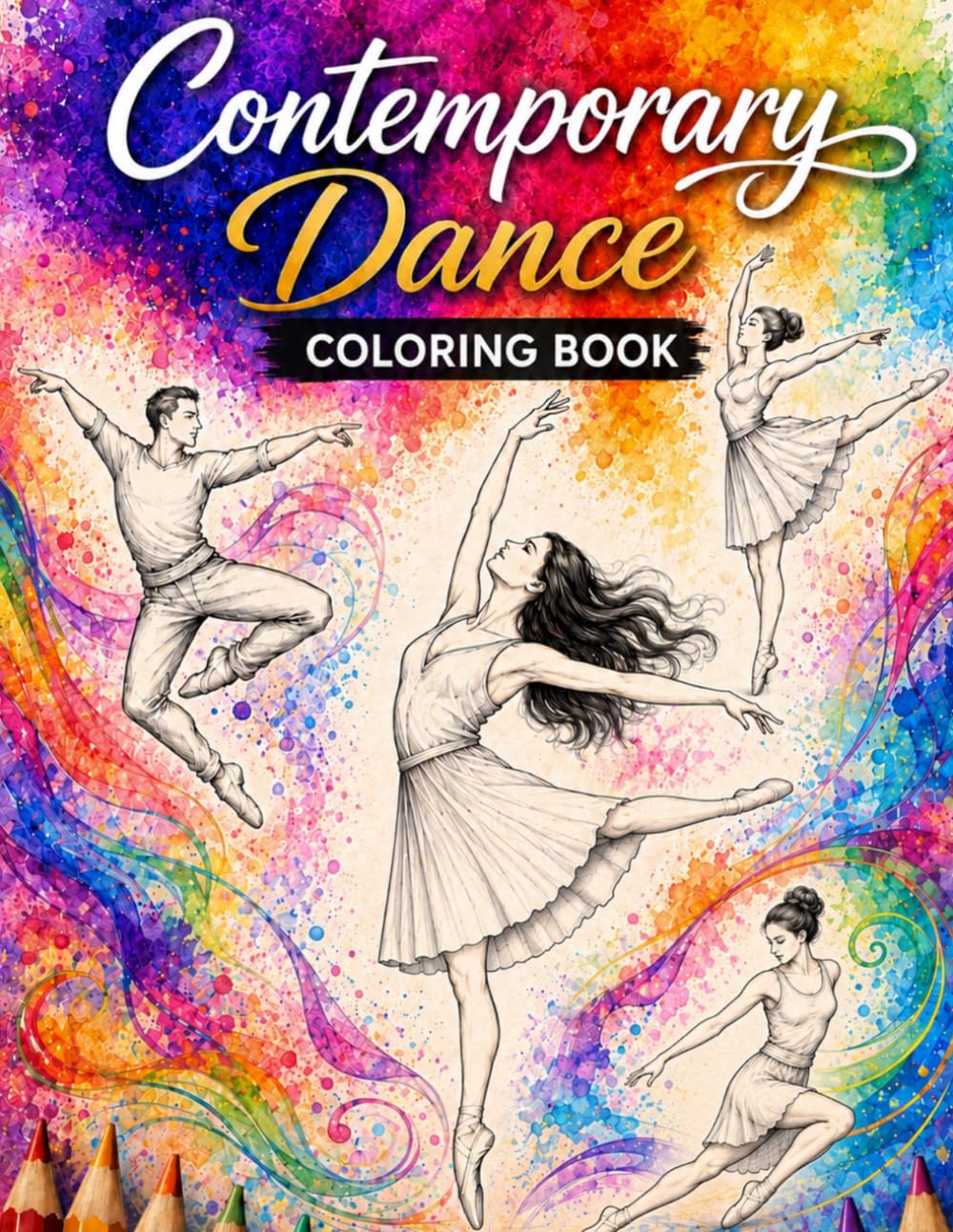 Contemporary Dance Coloring Book: A Journey of Movement, Emotion, and Modern Dance (Dance Coloring Book For Teens and Adults)