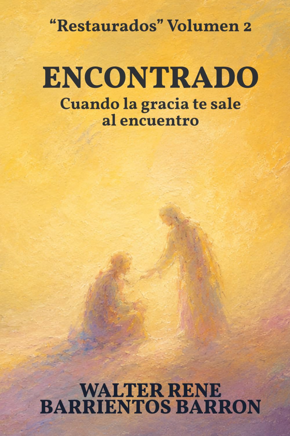 ENCONTRADO: Cuando la gracia te sale al encuentro (RESTAURADOS)