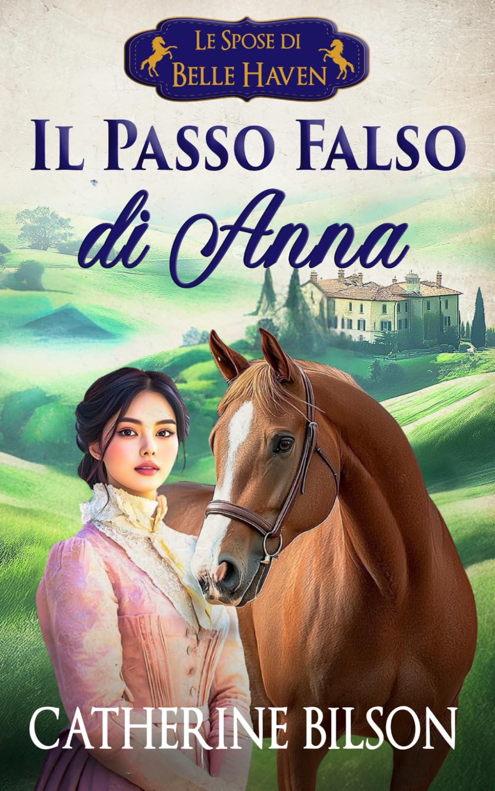 Il Passo Falso di Anna: Una dolce Regency romance con spie, segreti e baci rubati (Le Spose di Belle Haven)