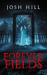 Forever Fields: A Novel