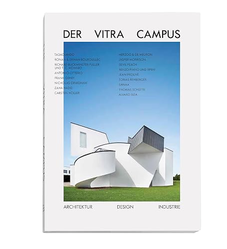 Der Vitra Campus: Architektur Design Industrie